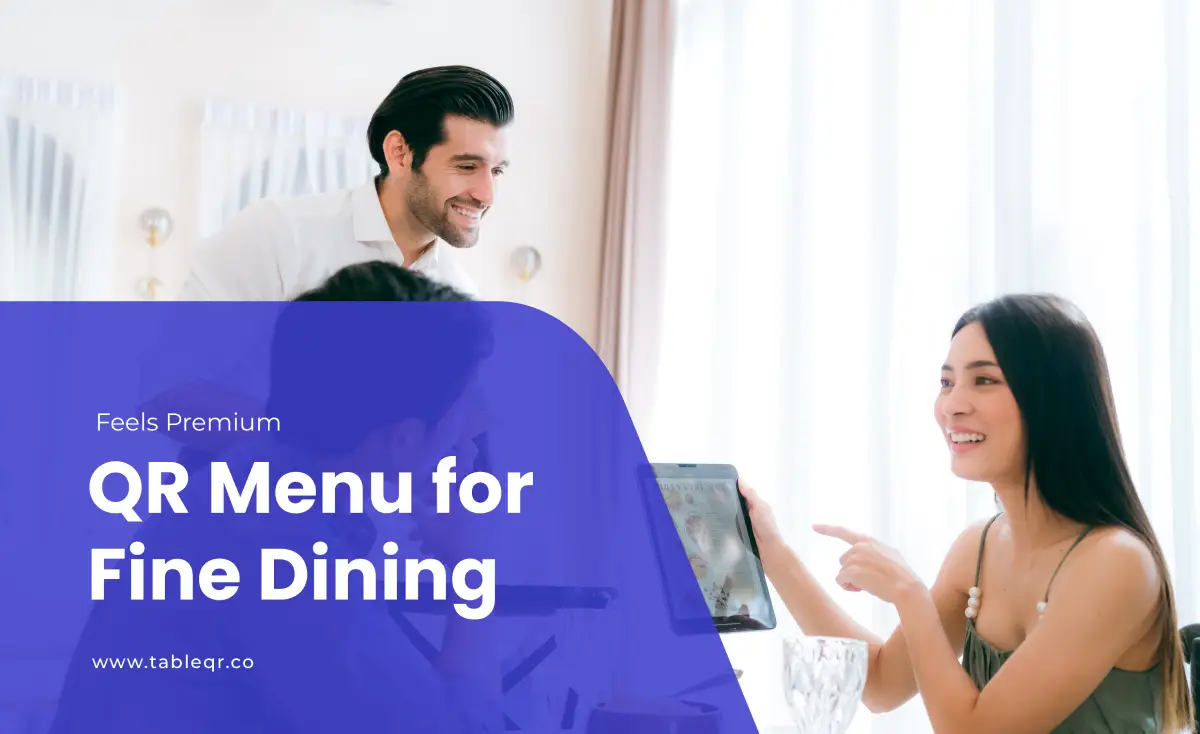 QR Menu for Fine Dining: Premium Digital Menus for Restaurants